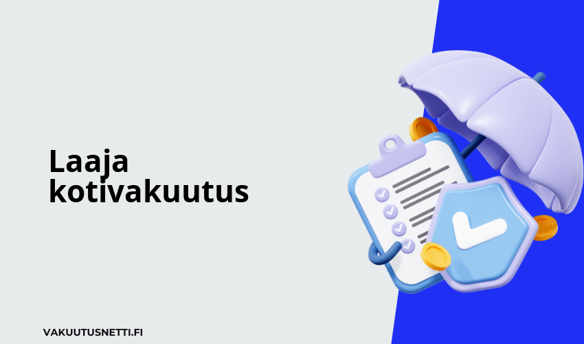 Laaja kotivakuutus