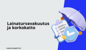 Lainaturvavakuutus ja korkokatto