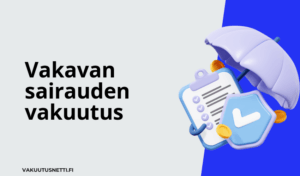 Vakavan sairauden vakuutus